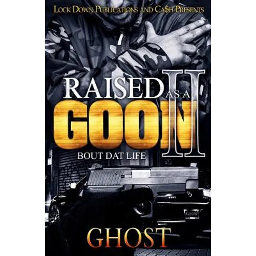 Raised as a Goon 2: Bout Dat Life