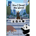 How I Saved the World
