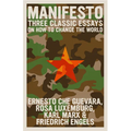 Manifesto: Three Classic Essays on How to Change the World