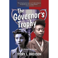 The Governor's Trophy: A Historical Novel