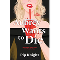 Aubrey Wants to Die