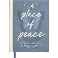 A Place of Peace: Devotions to Ease Stress and Enjoy a Calmer Life (an 80-Day Devotional)