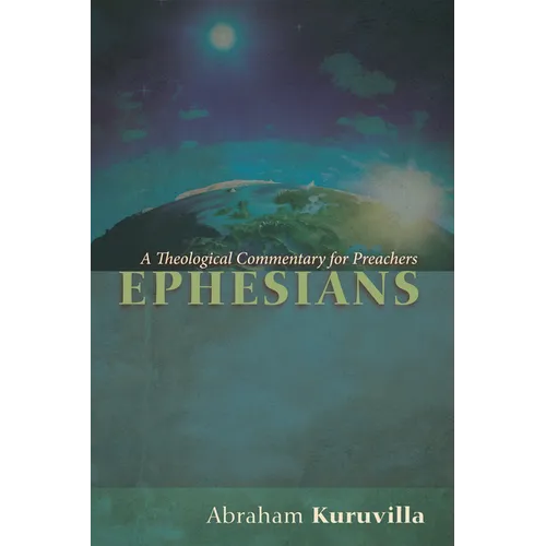 Ephesians: A Theological Commentary for Preachers