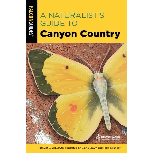 A Naturalist's Guide to Canyon Country