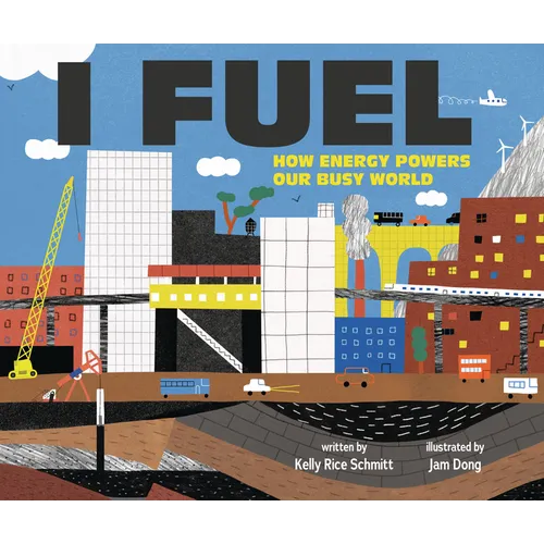 I Fuel: How Energy Powers Our Busy World