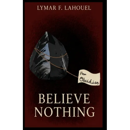 Believe Nothing