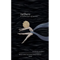 Tethers A Collection of Poems