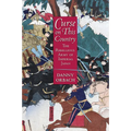 Curse on This Country: The Rebellious Army of Imperial Japan