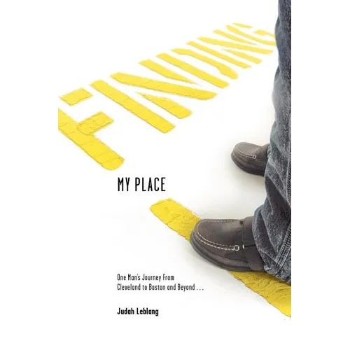 Finding My Place: One Man's Journey from Cleveland to Boston and Beyond