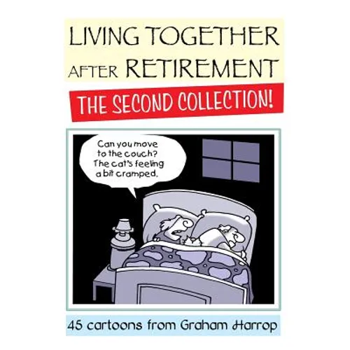 Living Together After Retirement - The Second Collection!