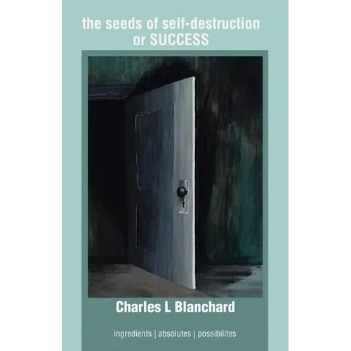 The seeds of self-destruction or SUCCESS: Ingredients Absolutes Possibilites