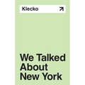 We Talked About New York