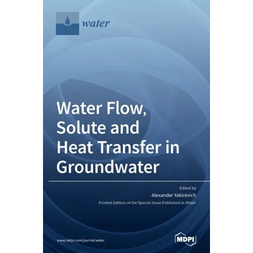 Water Flow, Solute and Heat Transfer in Groundwater
