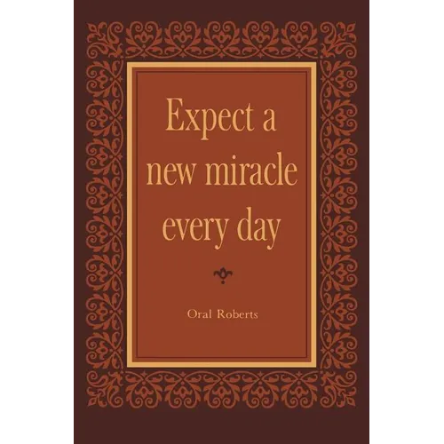 Expect a New Miracle Every Day