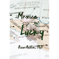 Mexico Got Lucky: Updated Edition