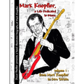 Mark Knopfler - A life dedicated to music - vol 1 From Mark Knopfler to Dire Straits