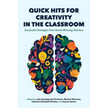 Quick Hits for Creativity in the Classroom: Successful Strategies from Award-Winning Teachers