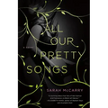 All Our Pretty Songs