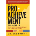The Pro-Achievement Principle: Cultivate Personal Skills for Effective Teams