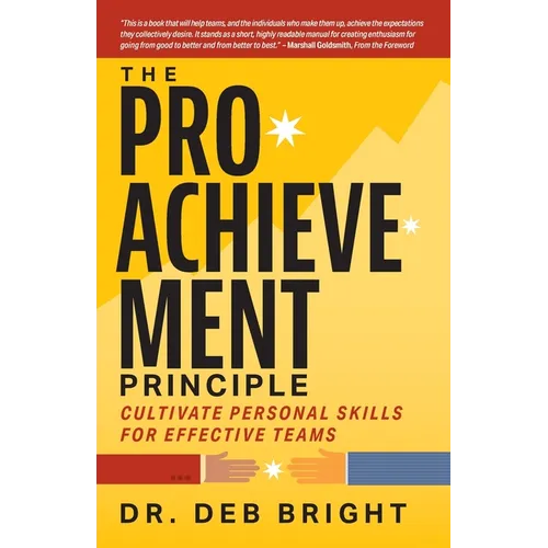 The Pro-Achievement Principle: Cultivate Personal Skills for Effective Teams