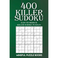 400 Killer Sudoku: Easy to Medium Killer Sudoku Puzzles