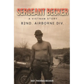 Sergeant Becker: A Vietnam Story