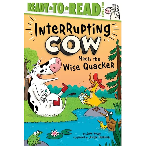 Interrupting Cow Meets the Wise Quacker: Ready-To-Read Level 2