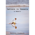 Letters in Vessels: A Memoir