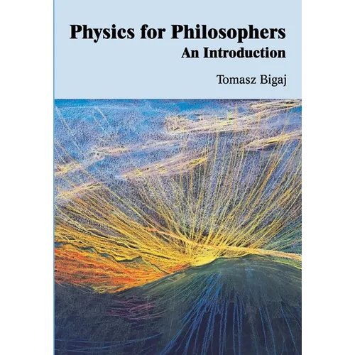 Physics for philosophers: an introduction