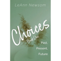 Choices Book One: Past, Present, Future