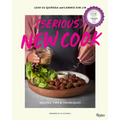 (Serious) New Cook: Recipes, Tips, and Techniques