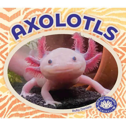 Axolotls