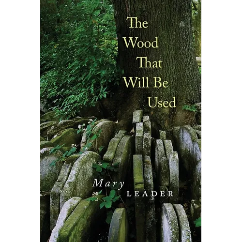 The Wood That Will Be Used