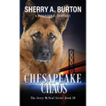Chesapeake Chaos: Join Jerry McNeal And His Ghostly K-9 Partner As They Put Their "Gifts" To Good Use.