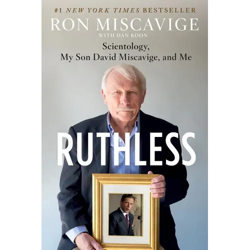 Ruthless: Scientology, My Son David Miscavige, and Me