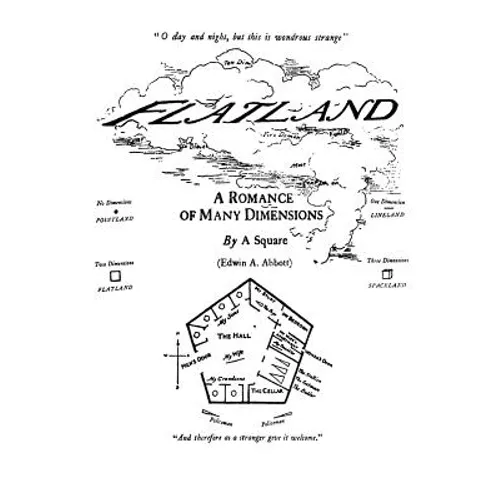 Flatland: A Romance of Many Dimensions