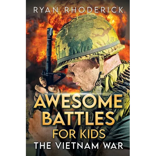 Awesome Battles for Kids: The Vietnam War