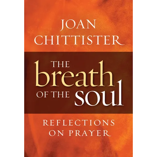 Breath of the Soul: Reflections on Prayer