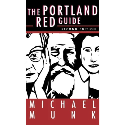 The Portland Red Guide: Sites & Stories of Our Radical Past