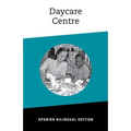 Daycare Centre: Bilingual Spanish Edition