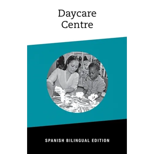 Daycare Centre: Bilingual Spanish Edition