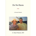Do No Harm: A Personal Memoir