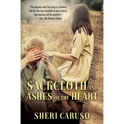 Sackcloth and Ashes of the Heart