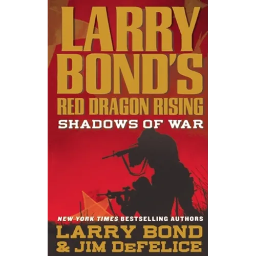 Larry Bond's Red Dragon Rising: Shadows of War