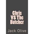 Chris VS The Butcher