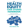 The Health Equity Case Studies Handbook