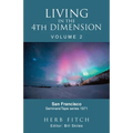 Living in the 4th Dimension: Volume 2