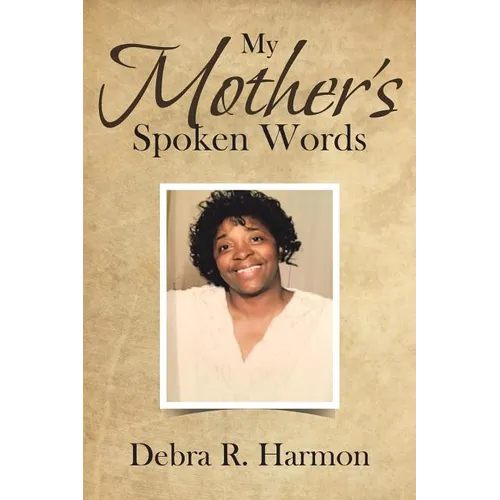 My Mother's Spoken Words