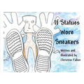 If Statues Wore Sneakers