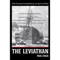 The Leviathan: The Greatest Untold Story of the Civil War